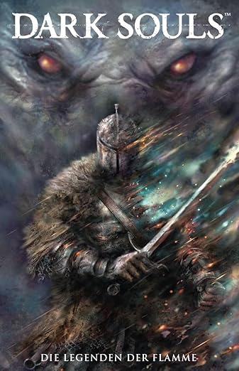 Dark Souls: Bd. 3: Die Legenden der Flamme