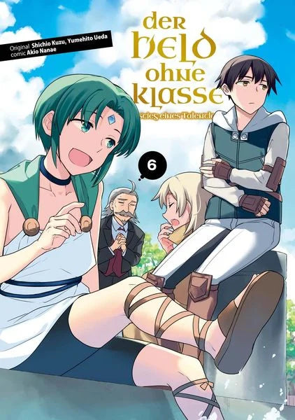 Der Held ohne Klasse - Der Aufstieg eines Talentlosen - Band 06